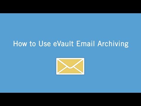 How to Use eVault Email Archiving