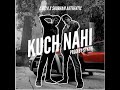 Kuch nahi official music  ameya x shubham authentic  prod by sykiik