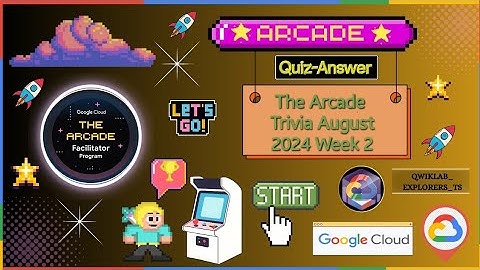The Arcade Trivia August-24 Week 2 [Quiz-Answer] ☆GCAF-2024 #qwiklabs #arcade #gcp #googlecloud ☁️🚀