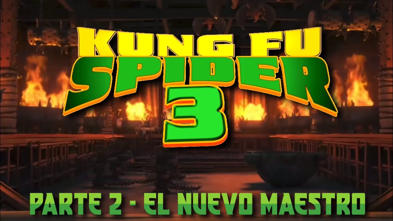 Kung Fu Spider 3 - Parte 2 / El Nuevo Maestro