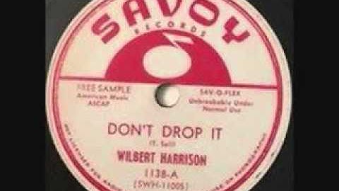 WILBERT HARRISON   Don't Drop It   1954