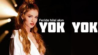 Feride hilal akın-YOK YOK #feridehilalakın #yokyok#subscribe screenshot 3