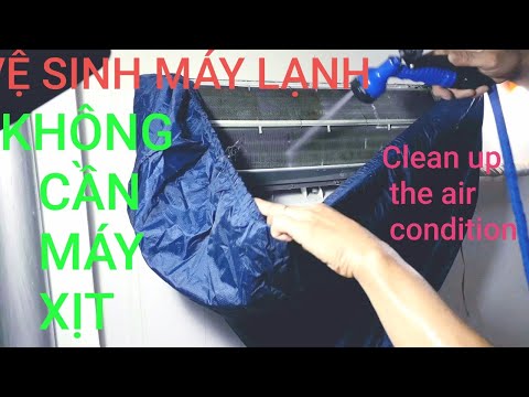 Vệ sinh máy lạnh – Cách vệ sinh máy lạnh không cần máy xịt nước tại nhà. Clean up the air conition.