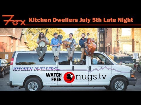 Kitchen Dwellers -7/5/19- LIVE from Fox Theatre in Boulder, CO!