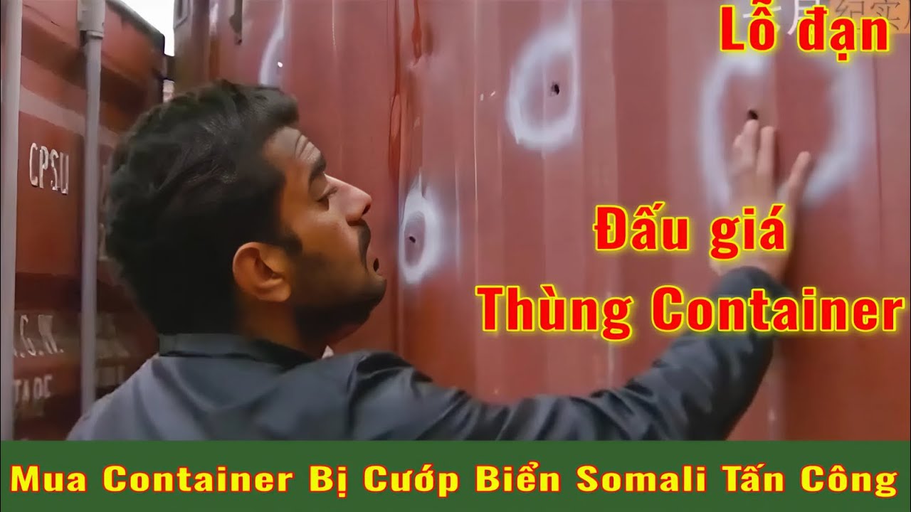 [Đấu giá Container] - Mua Container Bị Cướp Biển Tấn Công - Bí Mật ...