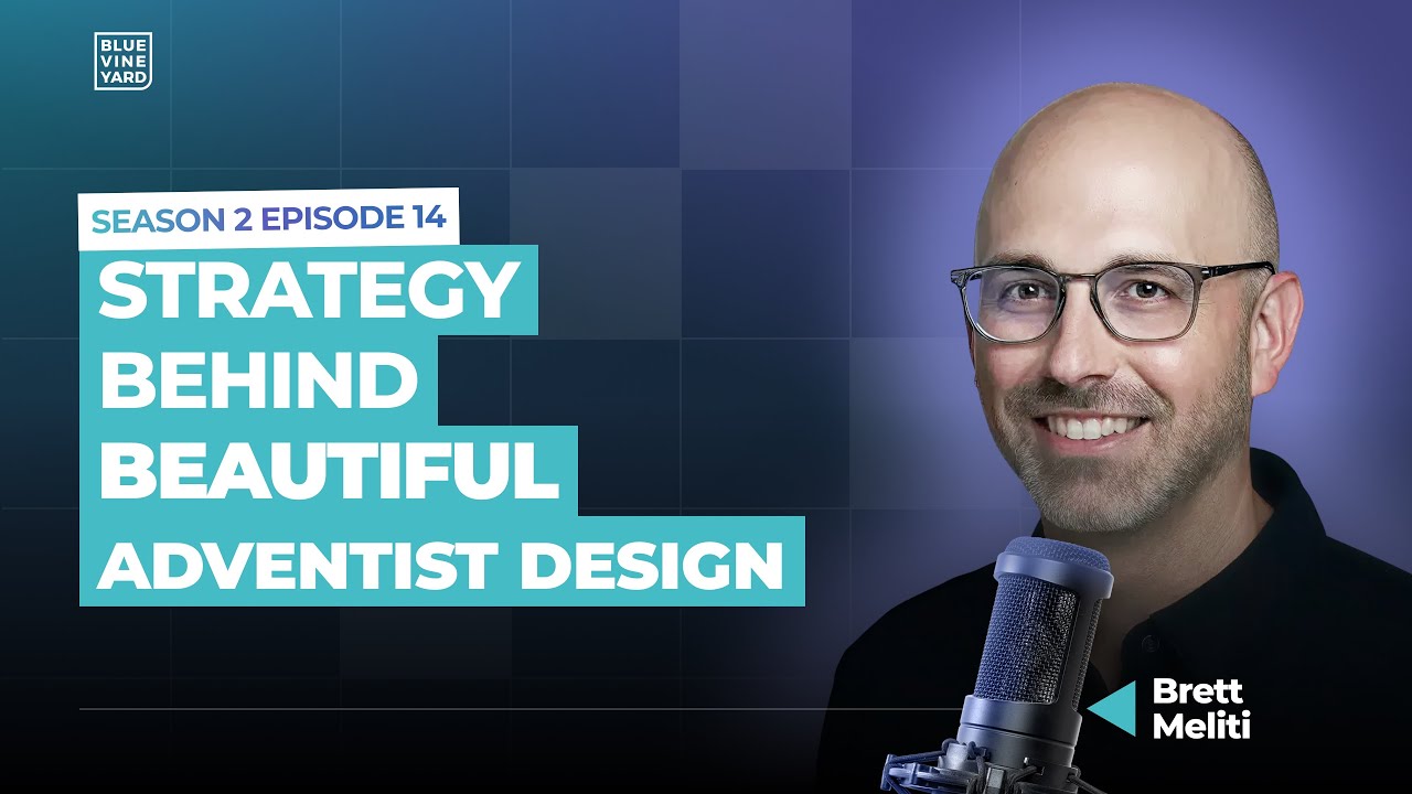 Strategy Behind Beautiful Adventist Design, with Brett Meliti