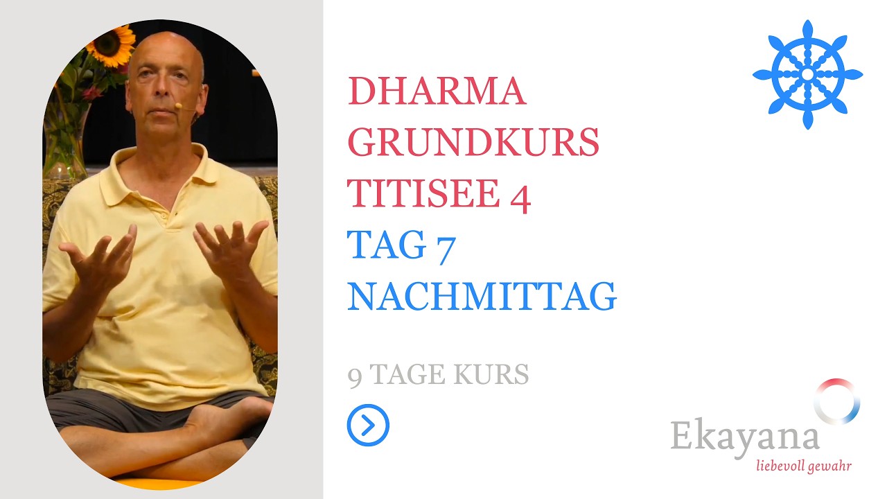 Dharma Grundkurs 4 Titisee - Tag 7 - Nachmittag