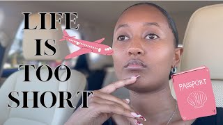 Life&#39;s Too Short Not to Follow Your Dreams Abroad