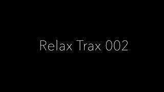 Relax Trax 002