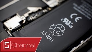 Schannel - Pin Lithium ion và sự thật đau lòng đằng sau mỗi chiếc smartphone