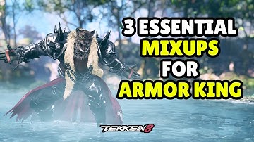 3 ESSENTIAL Mixups For Armor King | Tekken 8 Armor King Guide (BIG ANNOUNCEMENT)