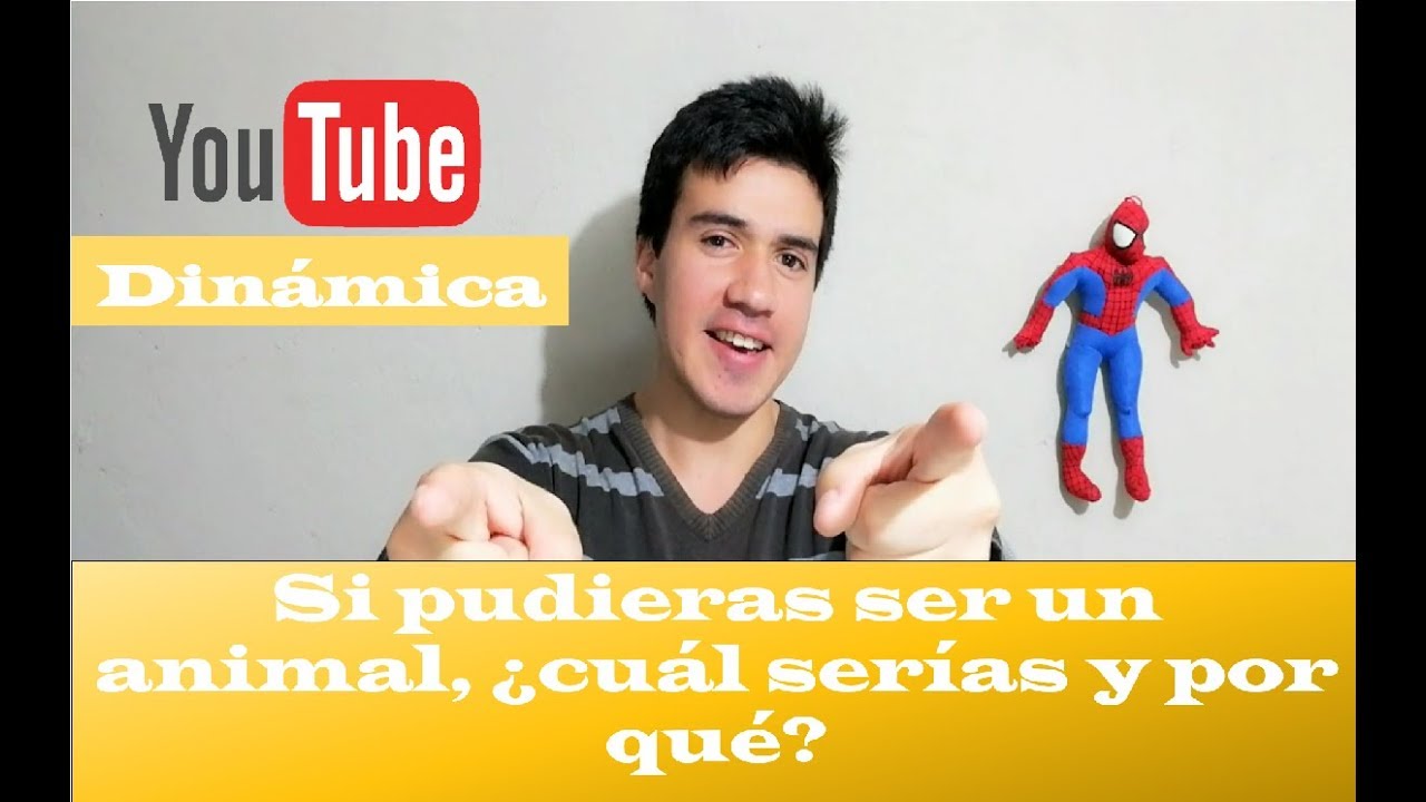 DINÁMICA YOUTUBE | #2 SI PUDIERAS SER UN ANIMAL, ¿CUÁL SERÍAS Y POR QUÉ