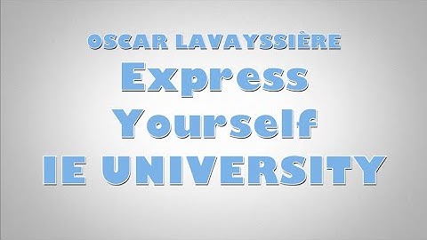 IE University Application Video - Express Yourself