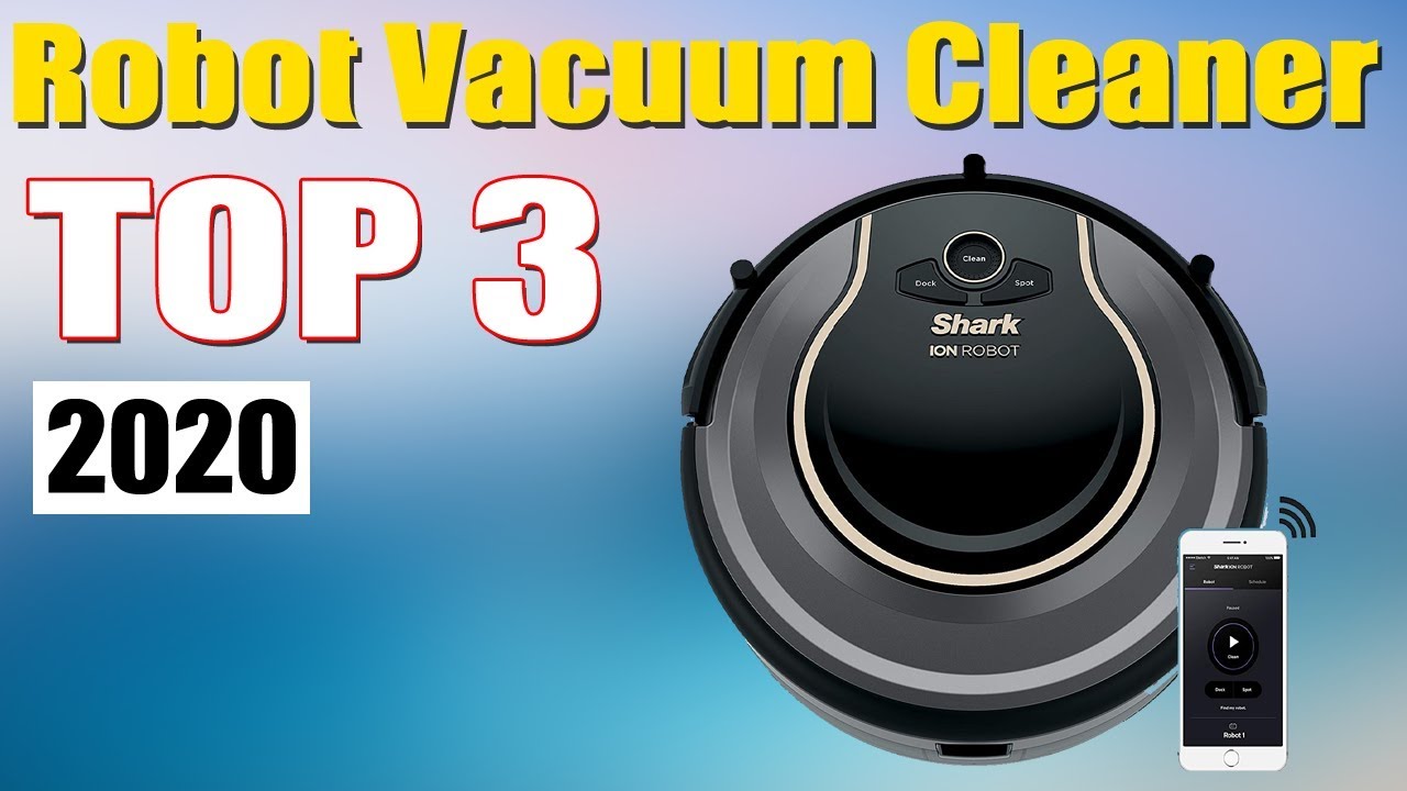 Best Robot Vacuum Cleaner 2020 - Best Roomba, Shark Vacuum Cleaner