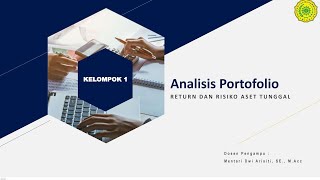 ANALISIS PORTOFOLIO || RETURN DAN RISIKO ASET TUNGGAL || KELOMPOK 1