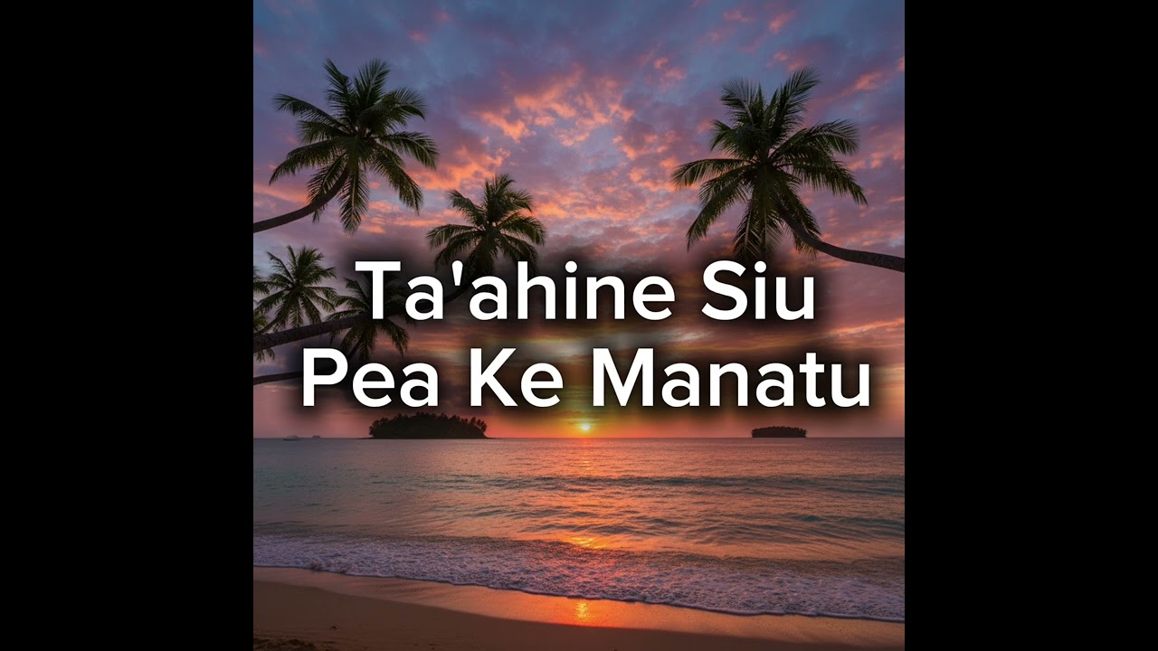 Ta'ahine Siu Pea Ke Manatu (Reggae Cover) 