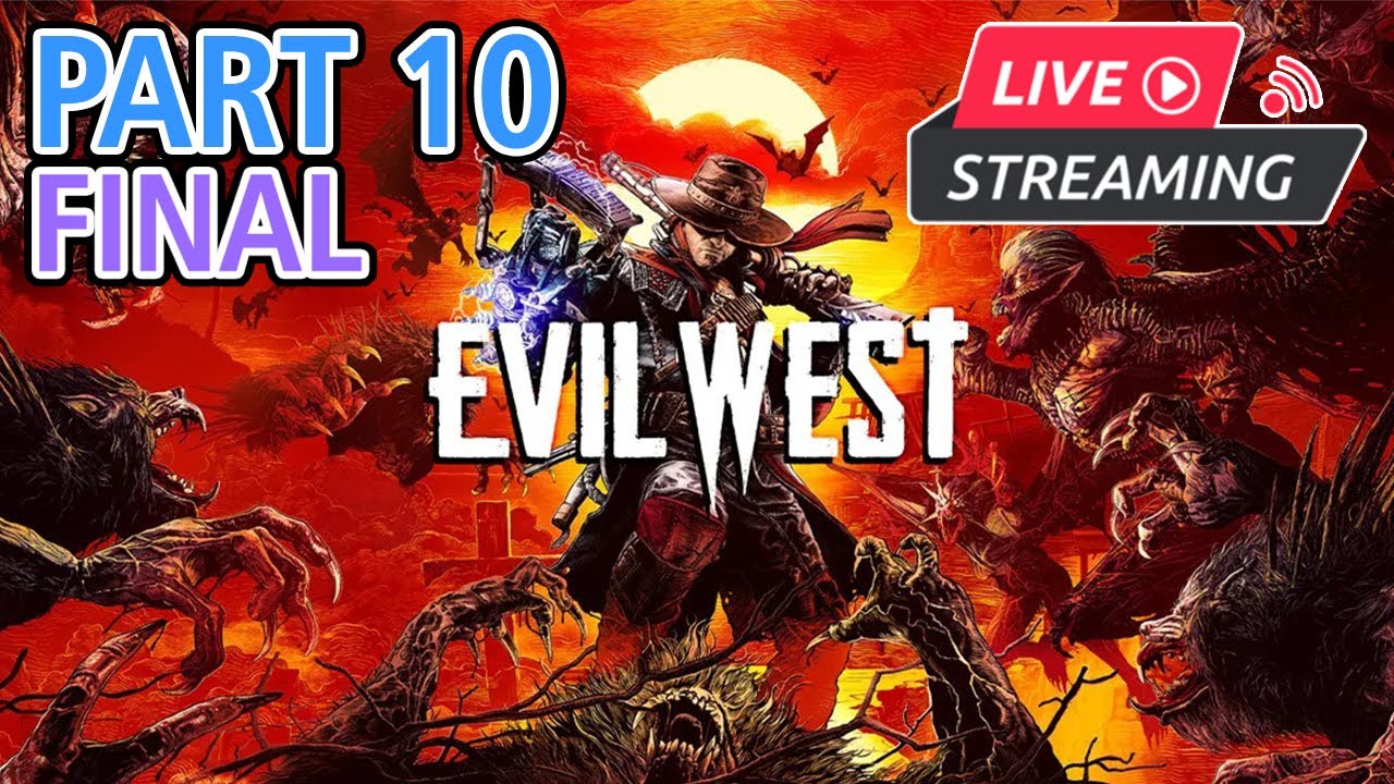 Evil West Live Streaming Gameplay Final Part 10 PS5 Games