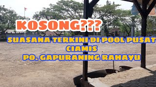 SITUASI TERKINI DI POOL PUSAT BUS GAPURANING RAHAYU. CIAMIS  LIPUTAN MUDIK 2021