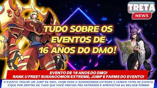 EVENTO DE 16 ANOS DO DMO! RANK U FREE? SUSANOOMON EXTREME, JUMP, GUIA DE FARM DOS EVENTOS! - LADMO