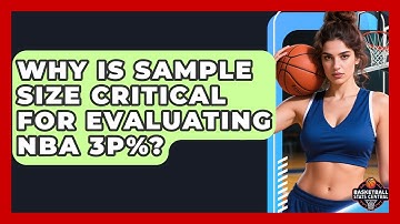 Why Is Sample Size Critical For Evaluating NBA 3P%? - Basketball Stats Central