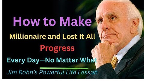 How to Make Progress Every Day—No Matter What | Jim Rohn Motivational Speech