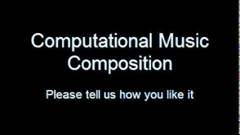 Computational Music Composition