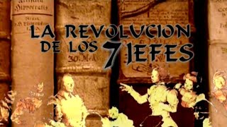 LA HISTORIA DE SANTA FE  - parte 2 - LA REVOLUCION DE LOS 7 JEFES