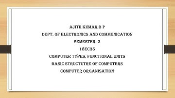 VTU COMPUTER ORGANISATION 18EC35 M1 L1 COMPUTER TYPES, FUNCTIONAL UNITS