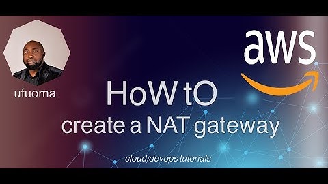 AWS Tutorials - How to Create a NAT Gateway