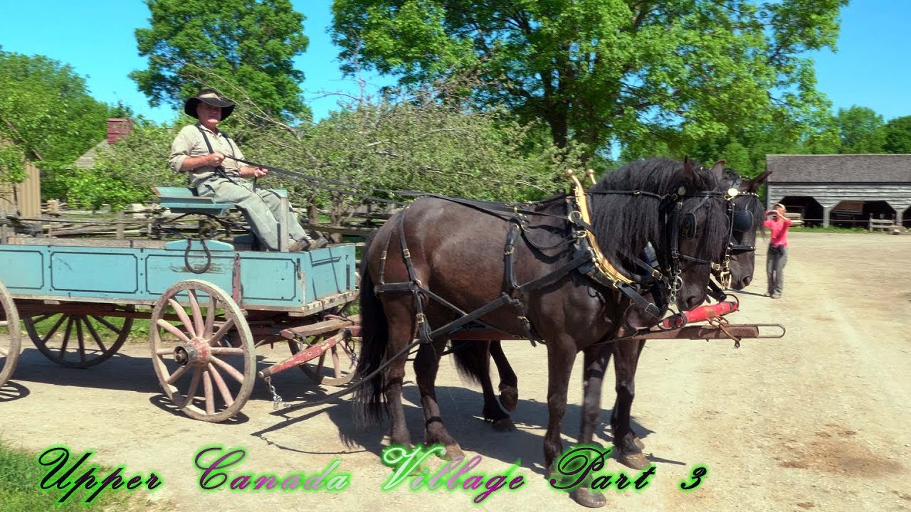 Upper Canada Village - Explore Part 3/3 - Parks of the St.Lawrence - Morrisburg - Ontario - Canada