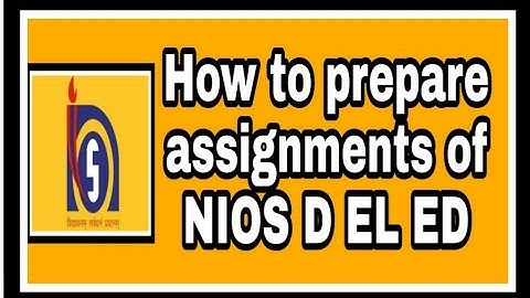 Nios d el ed assignment answers ।। How to prepare