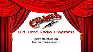 Secrets of Scotland Yard: Brothers Staunton – ComicWeb Old Time Radio Secrets of Scotland Yard: Brothers Staunton – ComicWeb Old Time Radio