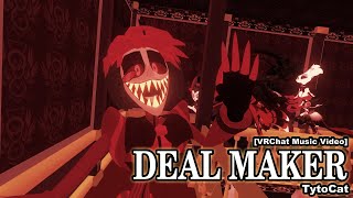 [VRCHAT] [Hazbin Hotel Fan MV] TytoCat ft. Alastor - DEAL MAKER