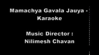 Marathi Balgeet - Mamachya Gavala Jauya - Karaoke