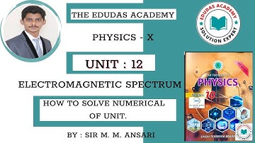 Grade 10 | Physics | Unit 12 | Electromagnetic Spectrum | Numerical (Complete)| Sindh Textbook Board