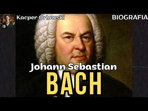 Johann Sebastian Bach — Człowiek, który usłyszał głos Boga w muzyce i zmienił ją na zawsze