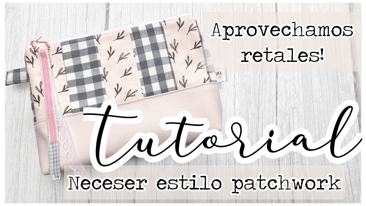 🤍 NECESER con RETALES - costura de aprovechamiento - PATCHWORK
