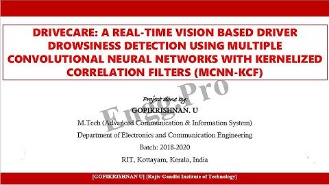 DRIVE CARE: A REAL-TIME VISION BASED DRIVER DROWSINESS DETECTION USING MCNN-KCF