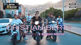 Cristian Berty - Nu' Guaglione e Borgo Nuovo ( Official Music Video 2022)