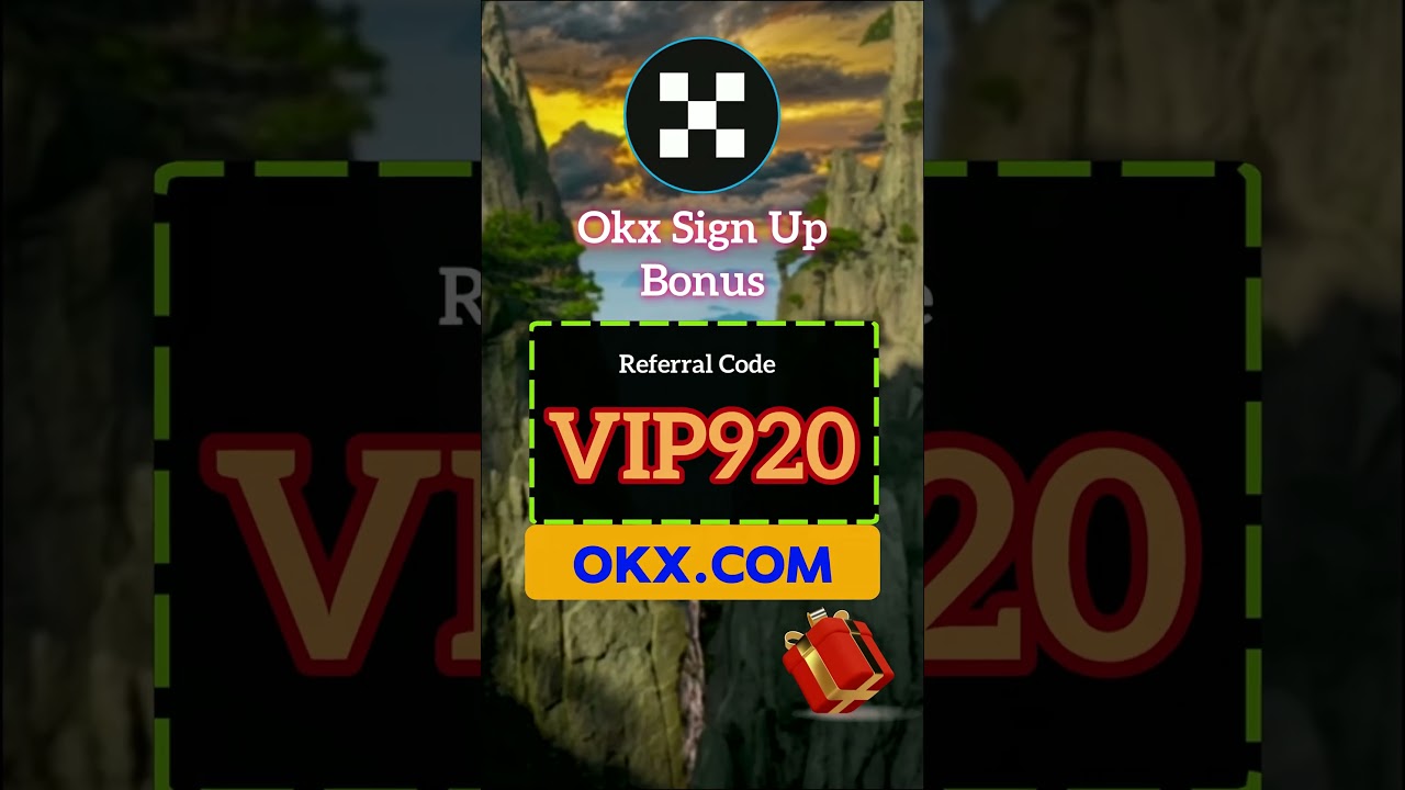 OKX referral code where to find？OKX Referral Code“vip920”✅ OKX referral rewards