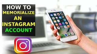 How To Memorialize an Instagram Account