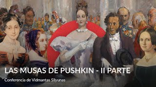 Las musas de Pushkin – Conferencia de Vidmantas Silyunas 2 nd parte