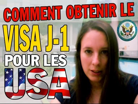 Comment obtenir le VISA J1 pour les USA