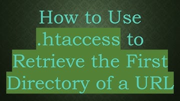 How to Use .htaccess to Retrieve the First Directory of a URL