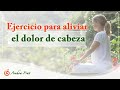 Kundalini Yoga para aliviar el dolor de cabeza ✨