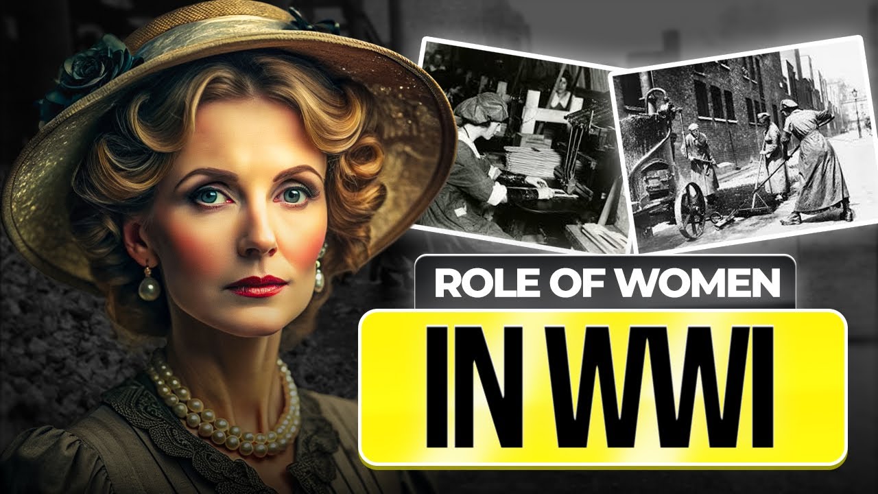 The Role of Women in WWI: Exploring the Overlooked Contributions