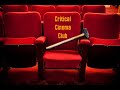 Welcome to the critical cinema club