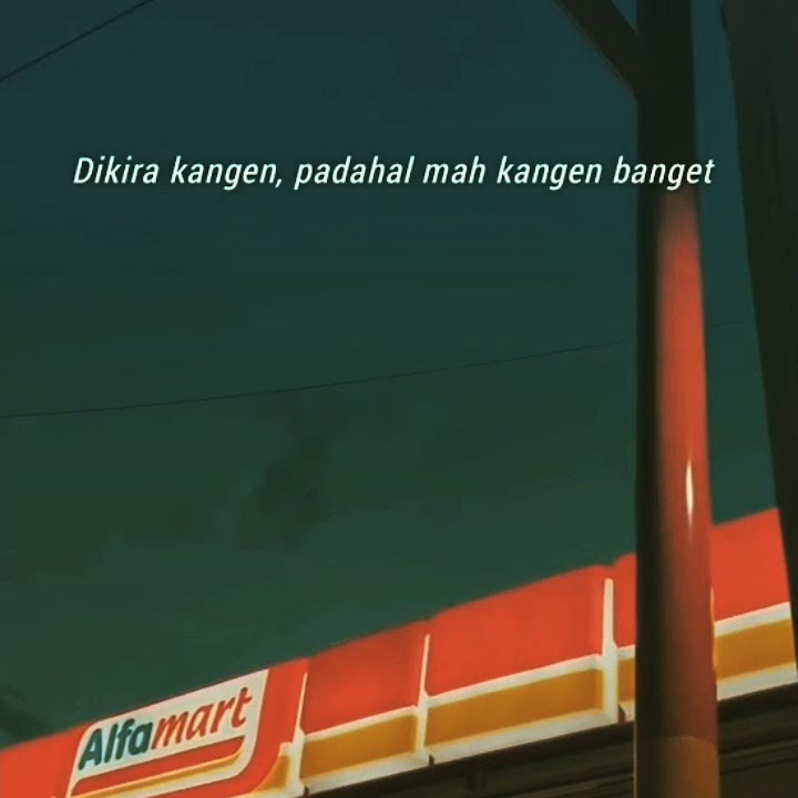 Story wa kangen || Quotes story terbaru