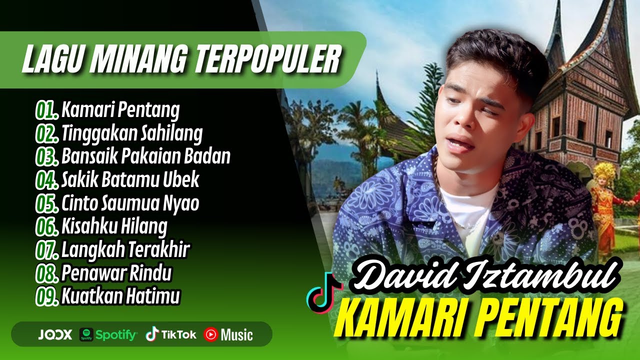 David Iztambul - KAMARI PENTANG | TINGGAKAN SAHILANG | SAKIK BATAMU UBEK| LAGU MINANG MELAYU TERBARU