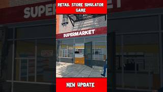 FINNALY ADD NEW UPDATE ON RETAIL STORE SIMULATOR GAME #supermarketsimulator screenshot 2